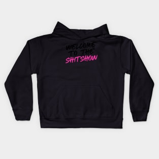 Welcome to the Shitshow Kids Hoodie